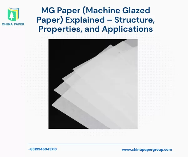 Kertas MG (Machine Glazed Paper) – Penjelasan Struktur, Sifat, dan Aplikasi