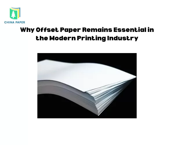 Mengapa Kertas Offset Tetap Penting dalam Industri Percetakan Modern